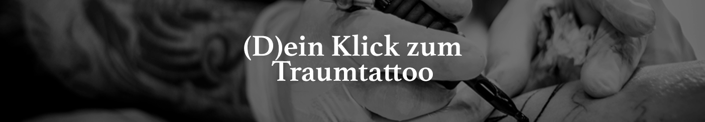 Dein Klick zum Traumtattoo