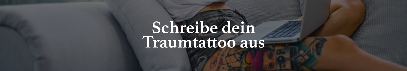 Schreibe dein Traumtattoo aus